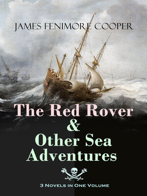 cover image of The Red Rover & Other Sea Adventures – 3 Novels in One Volume